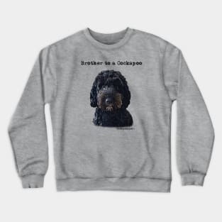 Cockapoo Dog Brother Crewneck Sweatshirt